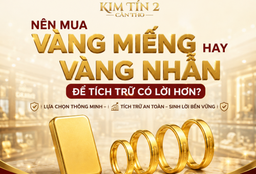 Nên Mua Vàng Miếng Hay Vàng Nhẫn Để Tích Trữ Có Lời Hơn?