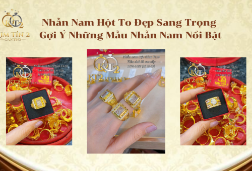Nhẫn Nam Hột To Đẹp Sang Trọng: Gợi Ý Những Mẫu Nhẫn Nam Nổi Bật